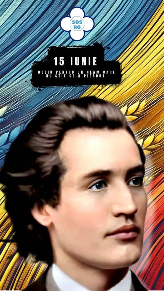 15 IUNIE – COMEMORAREA LUI MIHAI EMINESCU