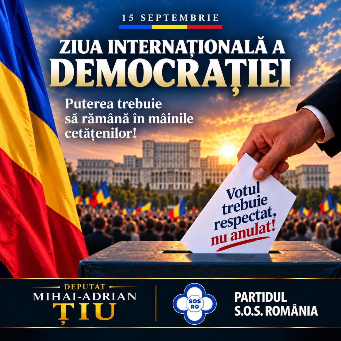 Deputat Mihai Țiu: Ziua Internaţională a Democraţiei – Puterea trebuie să rămână în mâinile cetăţenilor!